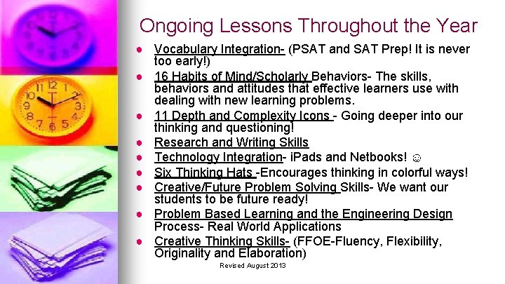 Ongoing Lessons Throughout the Year ● Vocabulary Integration- (PSAT and SAT Prep! It is
