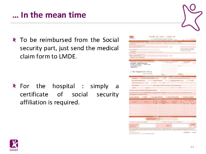 … In the mean time To be reimbursed from the Social security part, just