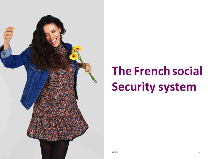 The French social Security system 09 -16 2 