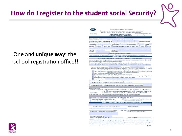 How do I register to the student social Security? One and unique way: the