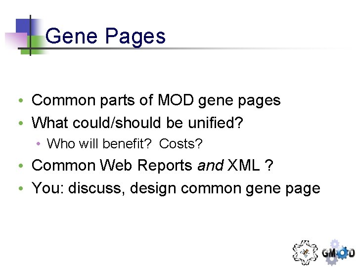 Gene Pages • Common parts of MOD gene pages • What could/should be unified?