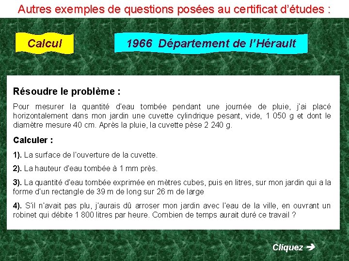 Autres exemples de questions posées au certificat d’études : Calcul 1966 Département de l’Hérault