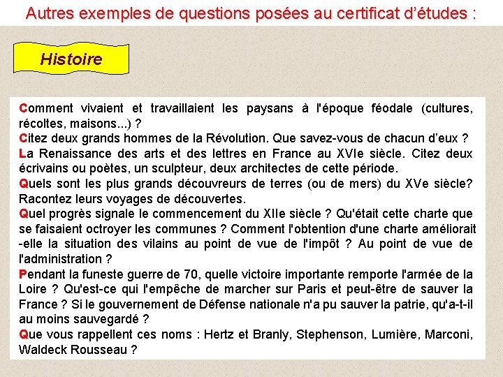 Autres exemples de questions posées au certificat d’études : Histoire Comment vivaient et travaillaient