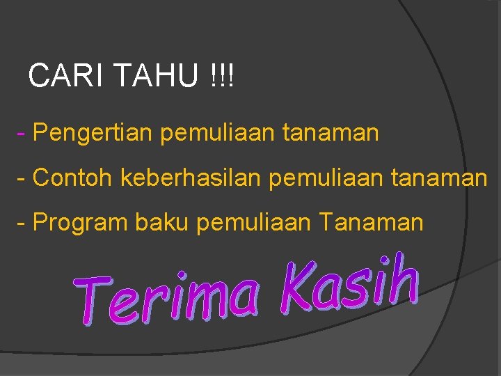CARI TAHU !!! - Pengertian pemuliaan tanaman - Contoh keberhasilan pemuliaan tanaman - Program