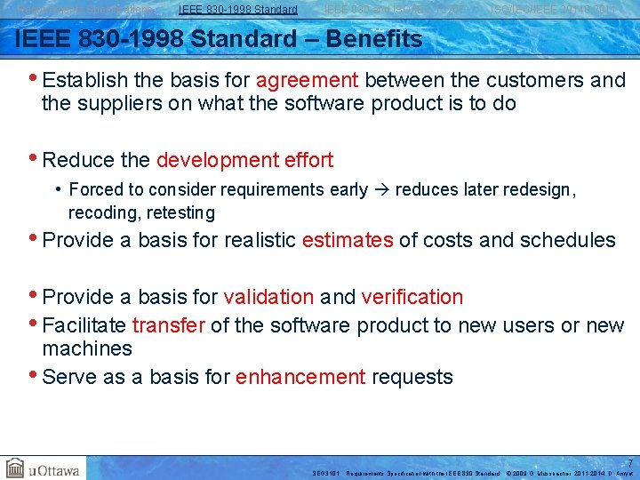 Requirements Specifications IEEE 830 -1998 Standard IEEE 830 and ISO/IEC 12207 ISO/IEC/IEEE 29148: 2011