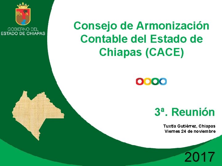 Consejo de Armonización Contable del Estado de Chiapas (CACE) 3ª. Reunión Tuxtla Gutiérrez, Chiapas