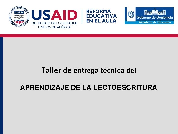 Taller de entrega técnica del APRENDIZAJE DE LA LECTOESCRITURA 