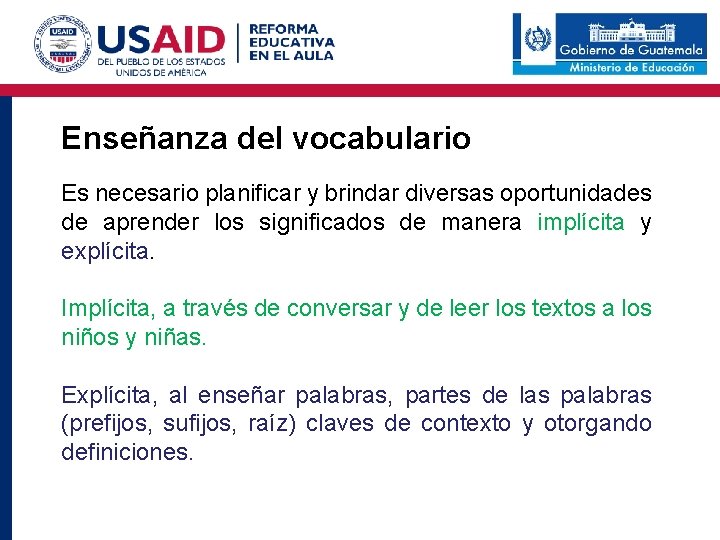 Enseñanza del vocabulario Es necesario planificar y brindar diversas oportunidades de aprender los significados