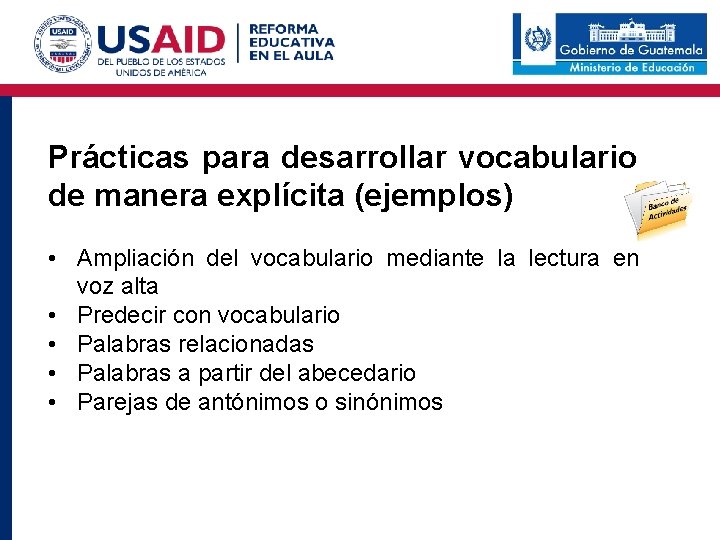 Prácticas para desarrollar vocabulario de manera explícita (ejemplos) • Ampliación del vocabulario mediante la