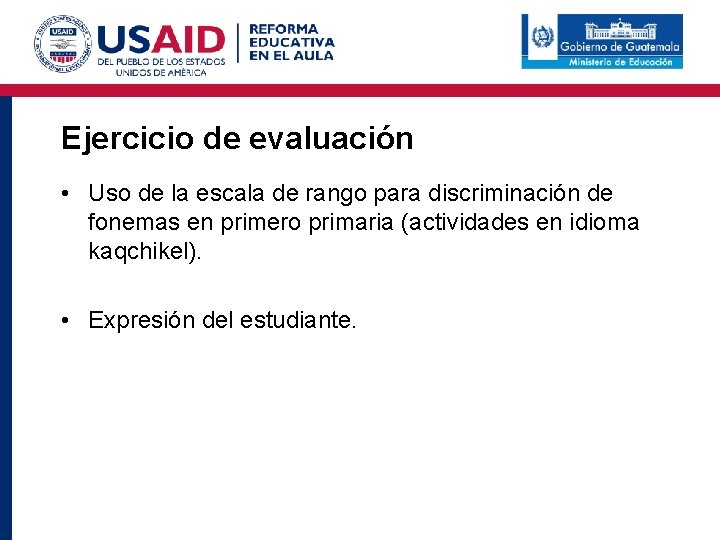 Ejercicio de evaluación • Uso de la escala de rango para discriminación de fonemas