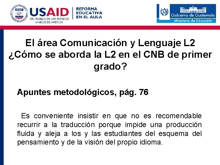 El área Comunicación y Lenguaje L 2 ¿Cómo se aborda la L 2 en