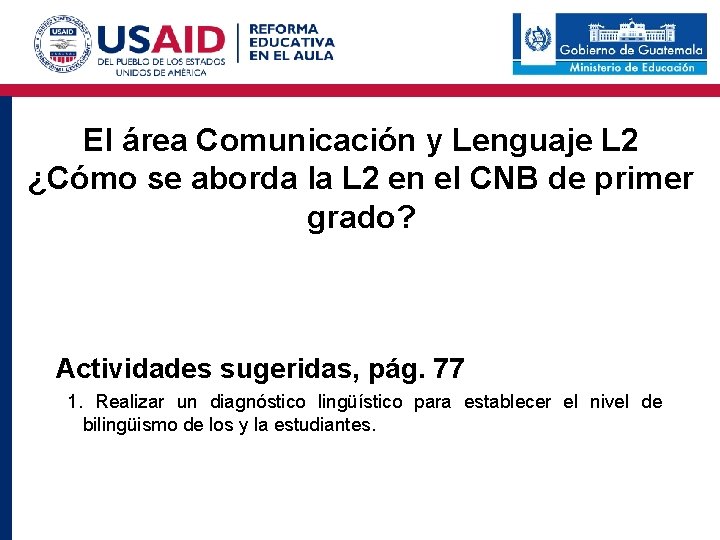 El área Comunicación y Lenguaje L 2 ¿Cómo se aborda la L 2 en