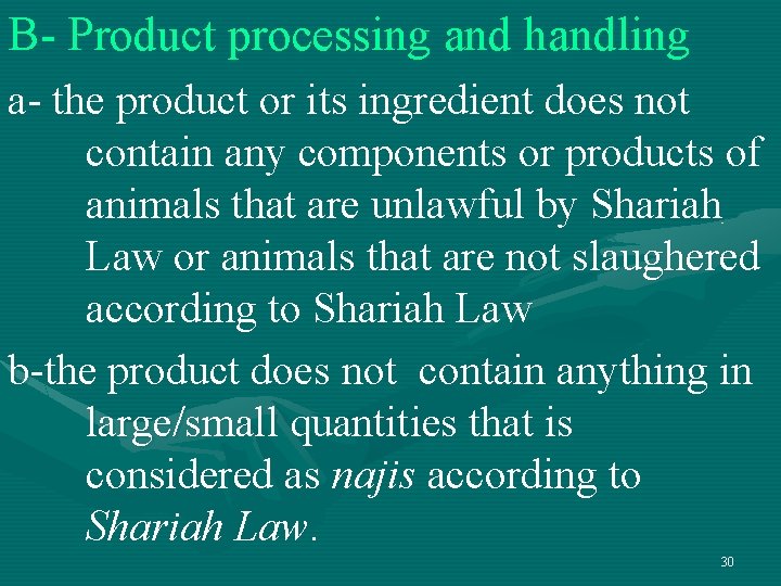 B- Product processing and handling a- the product or its ingredient does not contain B- Product processing and handling a- the product or its ingredient does not contain