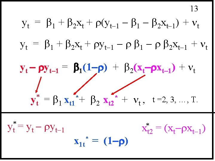 13 yt = 1 + 2 xt + yt 1 1 2 xt 1