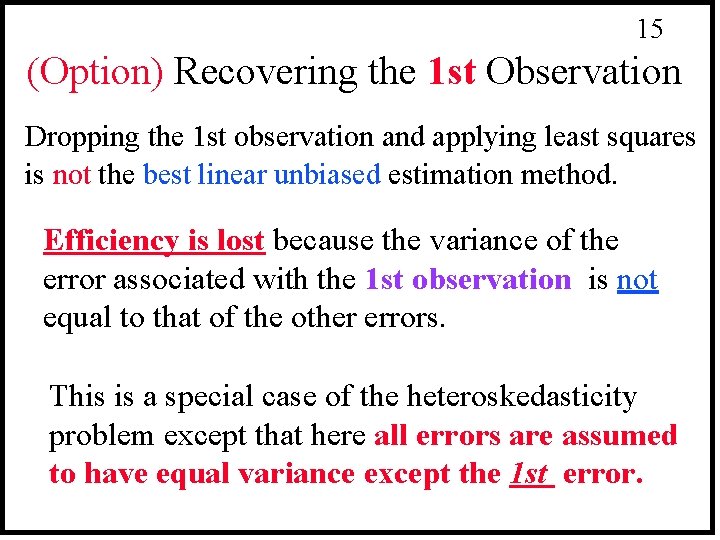 15 (Option) Recovering the 1 st Observation Dropping the 1 st observation and applying