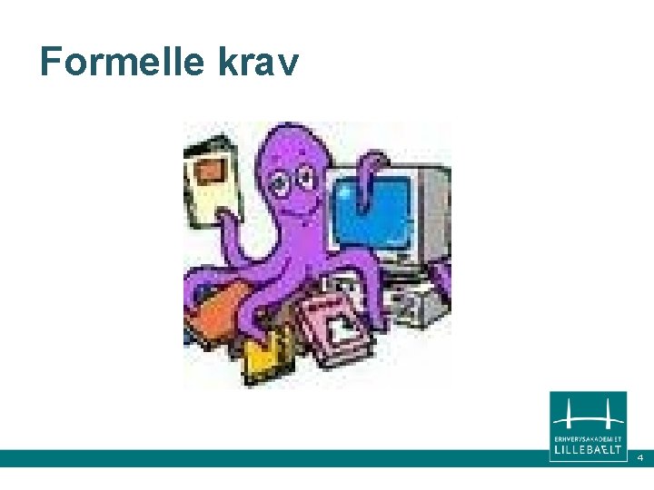 Formelle krav 4 