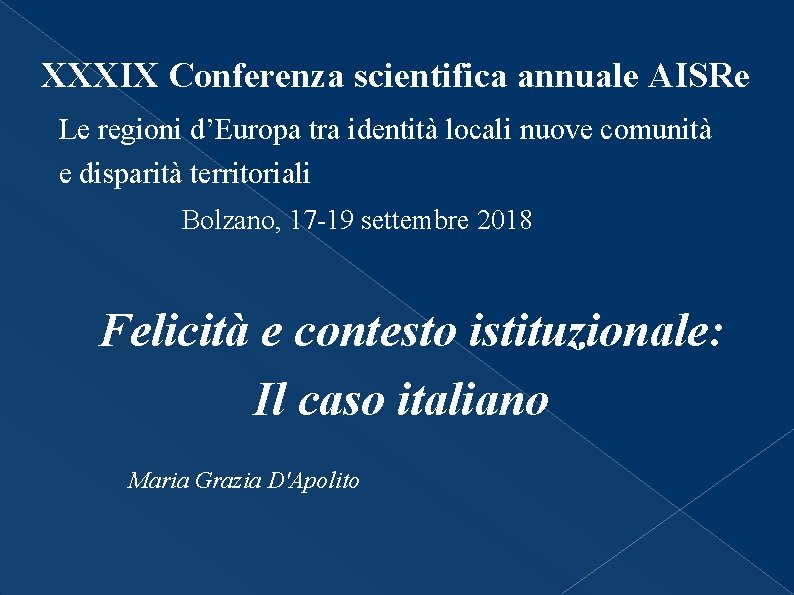 XXXIX Conferenza scientifica annuale AISRe Le regioni d’Europa tra identità locali nuove comunità e