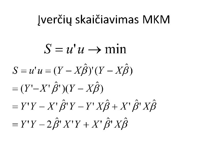 Įverčių skaičiavimas MKM 