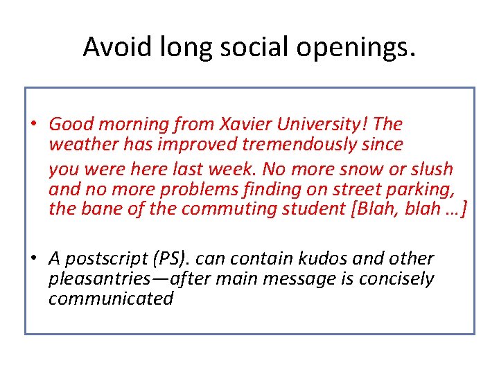 Avoid long social openings. • Good morning from Xavier University! The weather has improved Avoid long social openings. • Good morning from Xavier University! The weather has improved