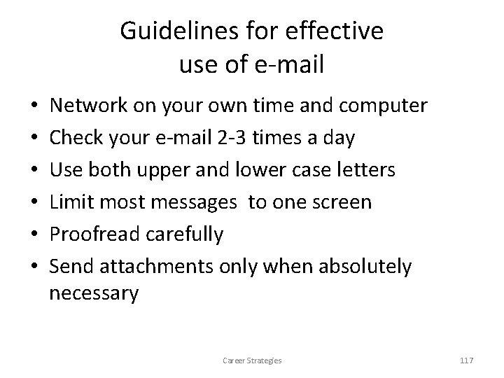 Guidelines for effective use of e-mail • • • Network on your own time Guidelines for effective use of e-mail • • • Network on your own time