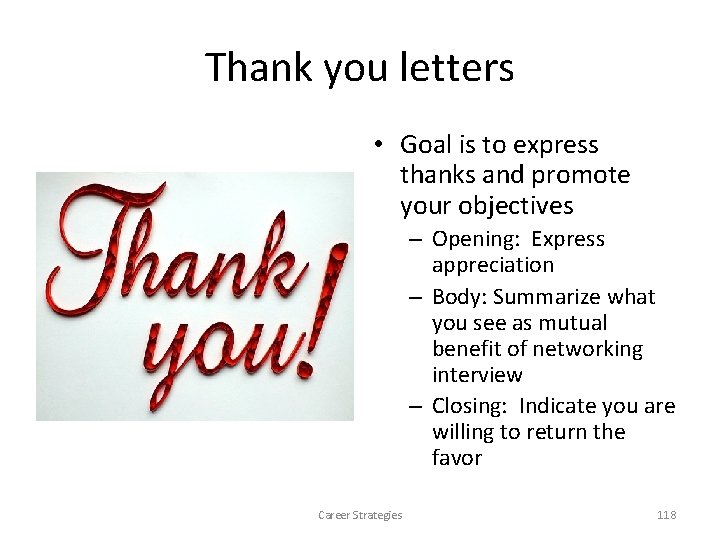 Thank you letters • Goal is to express thanks and promote your objectives – Thank you letters • Goal is to express thanks and promote your objectives –