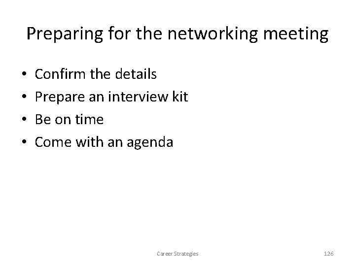 Preparing for the networking meeting • • Confirm the details Prepare an interview kit Preparing for the networking meeting • • Confirm the details Prepare an interview kit