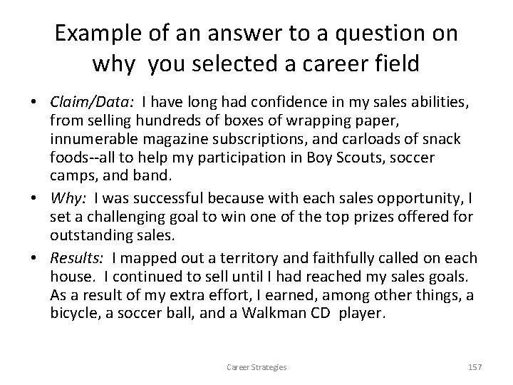 Example of an answer to a question on why you selected a career field Example of an answer to a question on why you selected a career field
