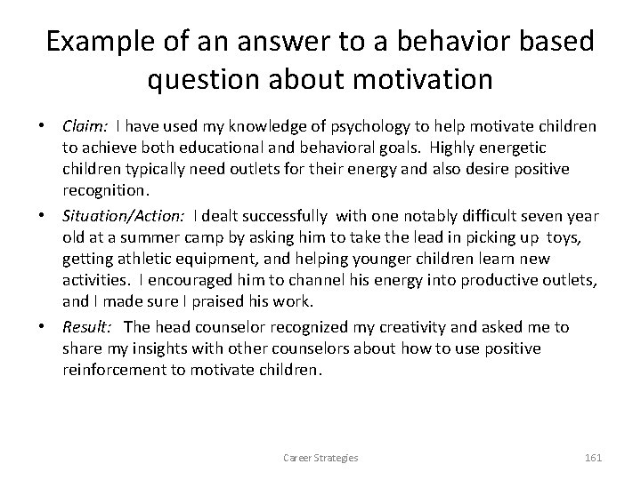 Example of an answer to a behavior based question about motivation • Claim: I Example of an answer to a behavior based question about motivation • Claim: I