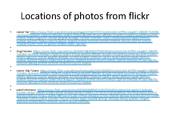 Locations of photos from flickr • • career fair https: //www. flickr. com/photos/mariettaga/6192647237/in/photolist-e 27 Locations of photos from flickr • • career fair https: //www. flickr. com/photos/mariettaga/6192647237/in/photolist-e 27