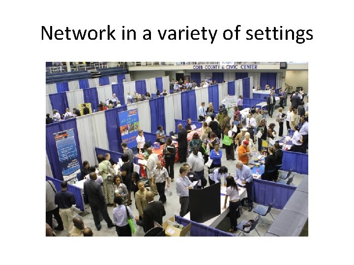 Network in a variety of settings Network in a variety of settings