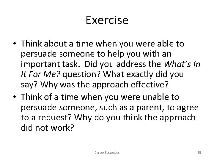 Exercise • Think about a time when you were able to persuade someone to Exercise • Think about a time when you were able to persuade someone to