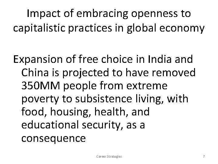 Impact of embracing openness to capitalistic practices in global economy Expansion of free choice Impact of embracing openness to capitalistic practices in global economy Expansion of free choice