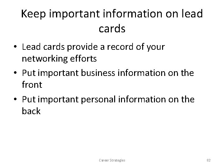 Keep important information on lead cards • Lead cards provide a record of your Keep important information on lead cards • Lead cards provide a record of your