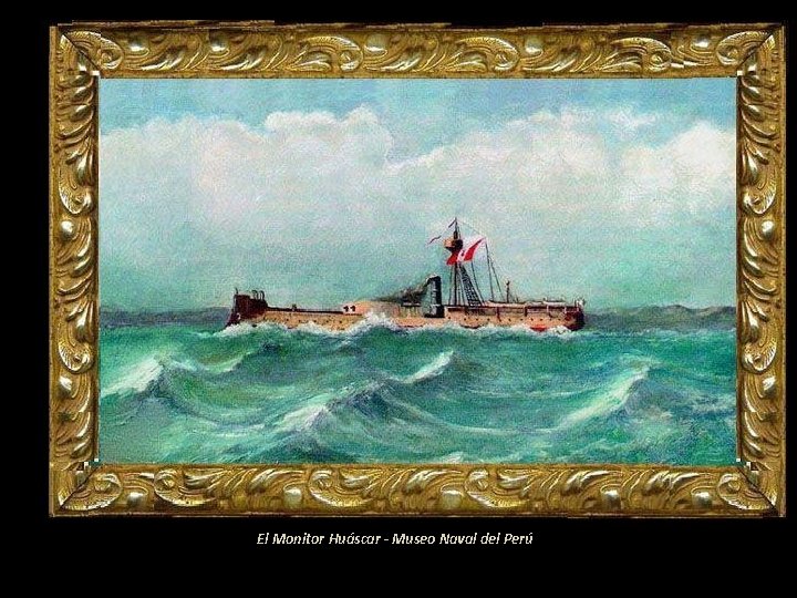 El Monitor Huáscar - Museo Naval del Perú 