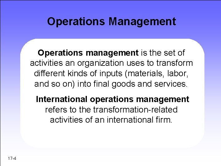 Operations Management Operations management is the set of activities an organization uses to transform Operations Management Operations management is the set of activities an organization uses to transform