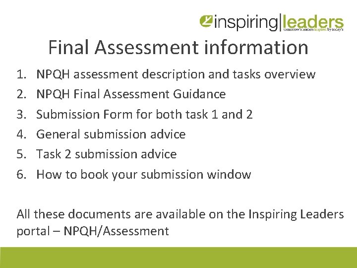 Final Assessment information 1. 2. 3. 4. 5. 6. NPQH assessment description and tasks