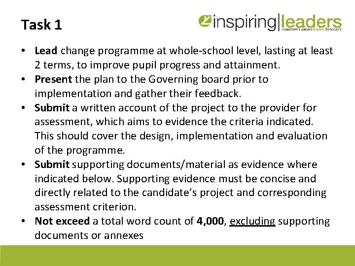 Task 1 • Lead change programme at whole-school level, lasting at least 2 terms,
