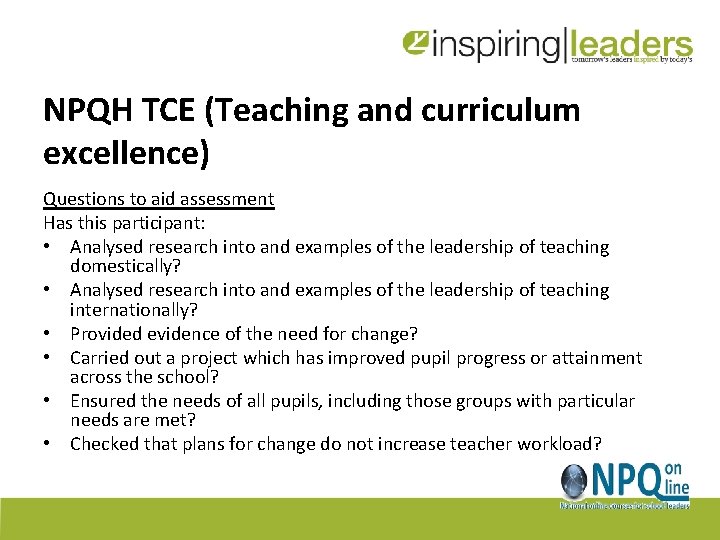 NPQH TCE (Teaching and curriculum excellence) Questions to aid assessment Has this participant: •