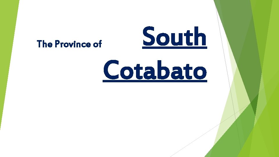 The Province of South Cotabato 