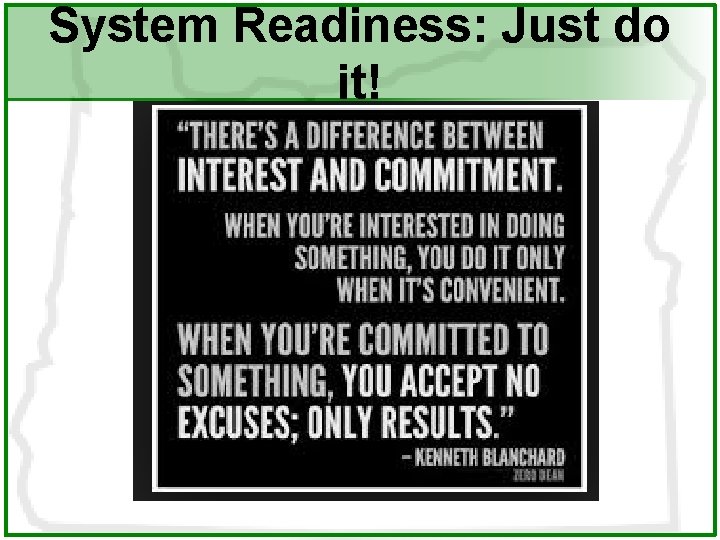System Readiness: Just do it! 