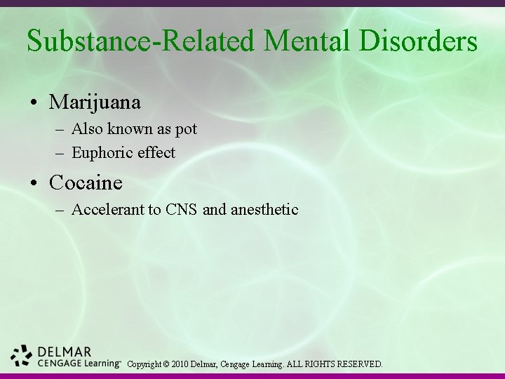 Substance-Related Mental Disorders • Marijuana – Also known as pot – Euphoric effect •