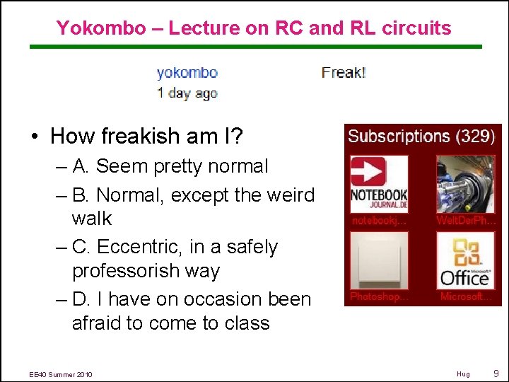 Yokombo – Lecture on RC and RL circuits • How freakish am I? –