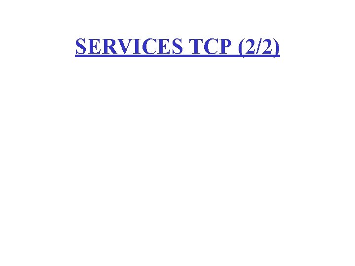 SERVICES TCP (2/2) 