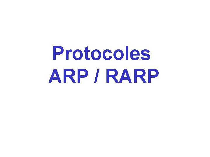 Protocoles ARP / RARP 