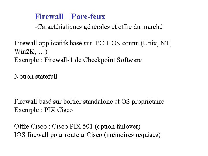 Firewall – Pare-feux -Caractéristiques générales et offre du marché Firewall applicatifs basé sur PC