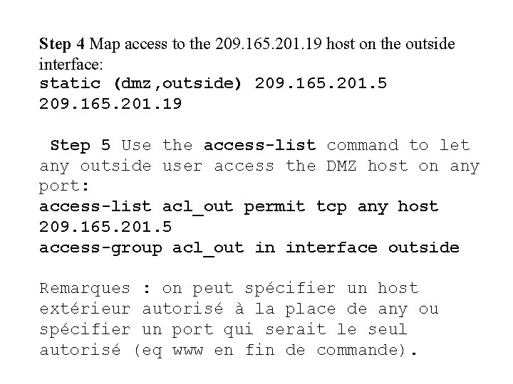 Step 4 Map access to the 209. 165. 201. 19 host on the outside