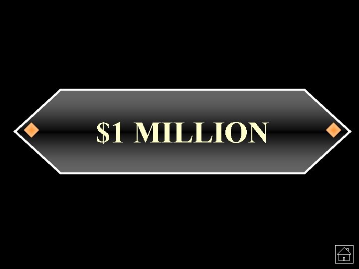 $1 MILLION 