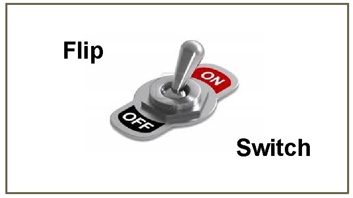Flip Switch 