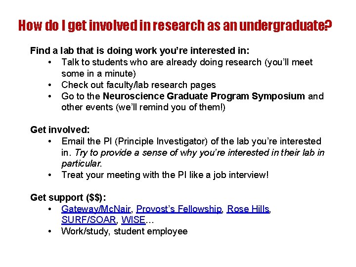 How do I get involved in research as an undergraduate? Find a lab that