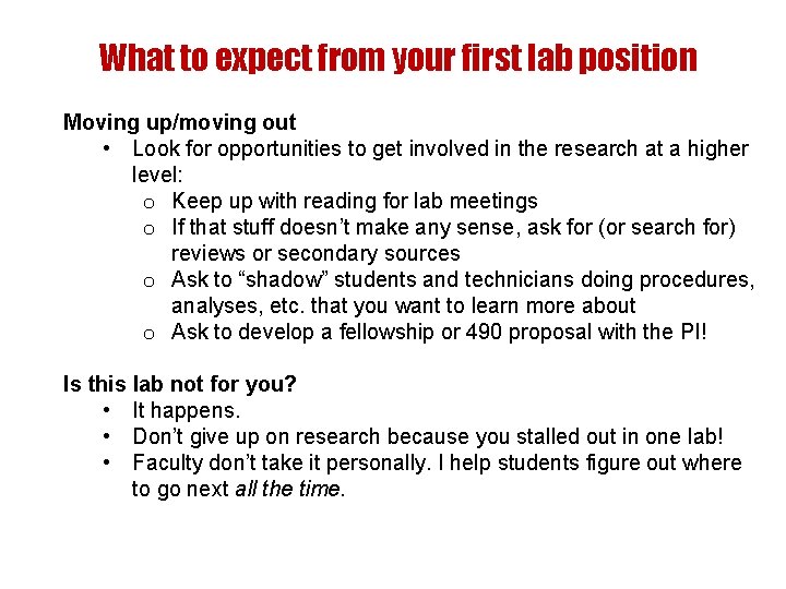 What to expect from your first lab position Moving up/moving out • Look for